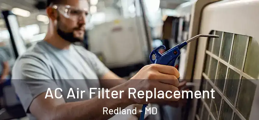  AC Air Filter Replacement Redland - MD