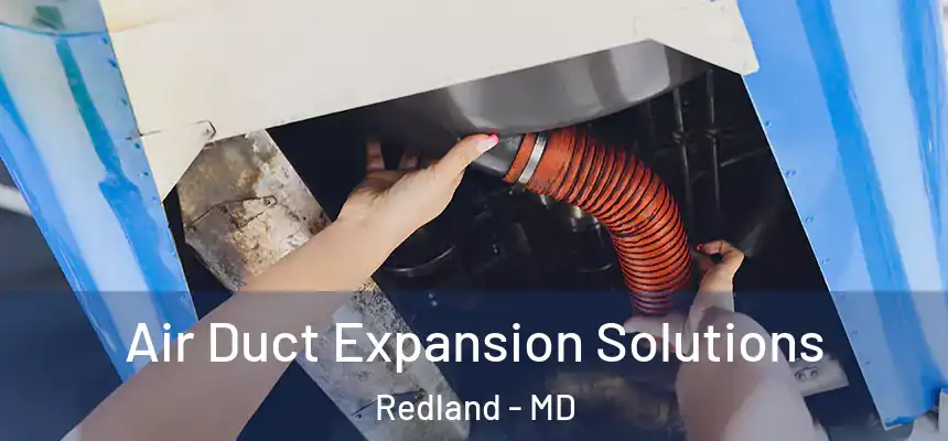  Air Duct Expansion Solutions Redland - MD