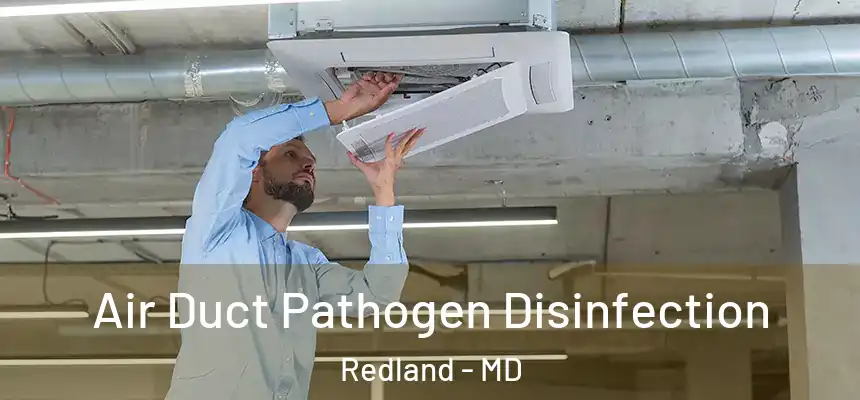  Air Duct Pathogen Disinfection Redland - MD