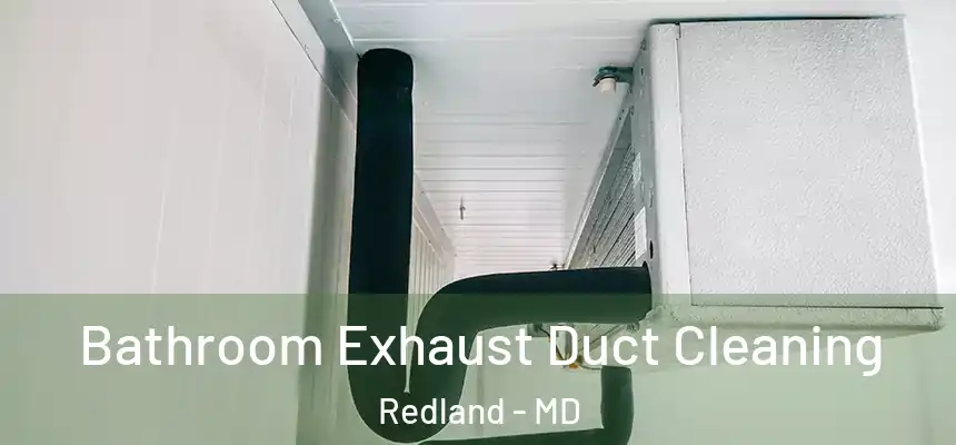 Bathroom Exhaust Duct Cleaning Redland - MD