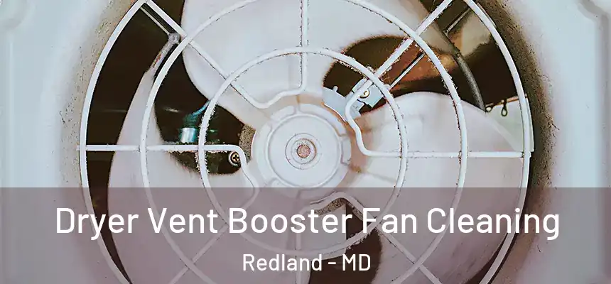  Dryer Vent Booster Fan Cleaning Redland - MD