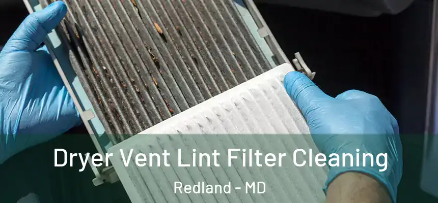  Dryer Vent Lint Filter Cleaning Redland - MD