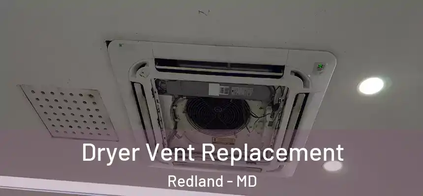 Dryer Vent Replacement Redland - MD