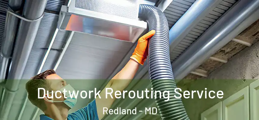  Ductwork Rerouting Service Redland - MD