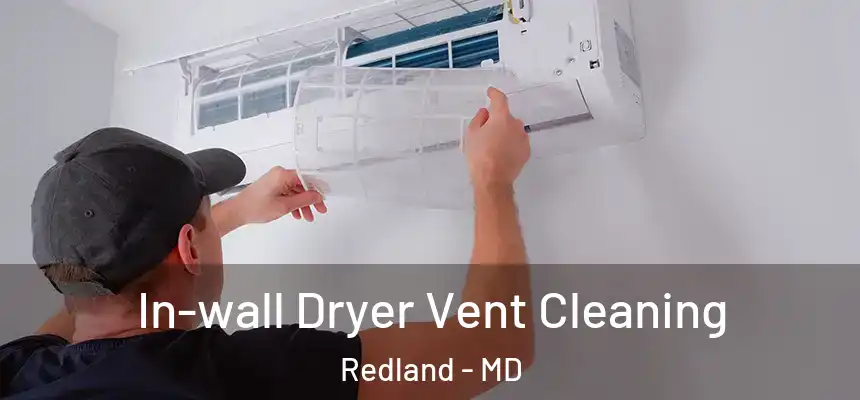  In-wall Dryer Vent Cleaning Redland - MD