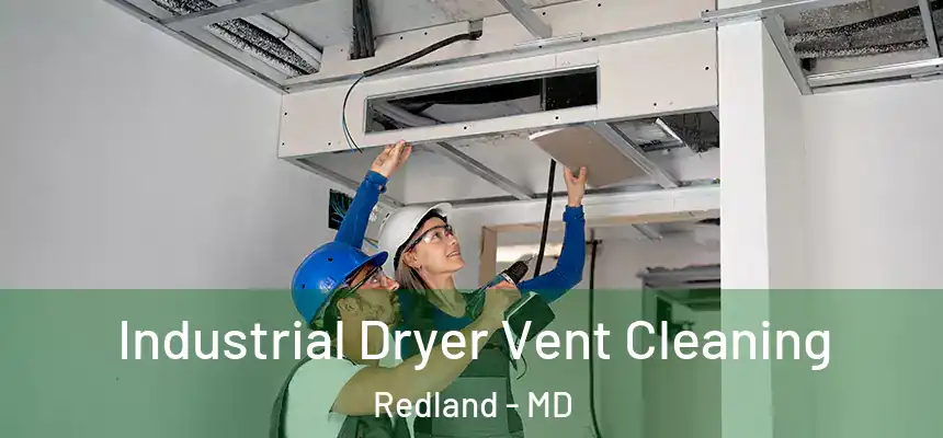  Industrial Dryer Vent Cleaning Redland - MD