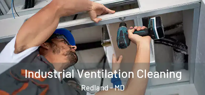  Industrial Ventilation Cleaning Redland - MD