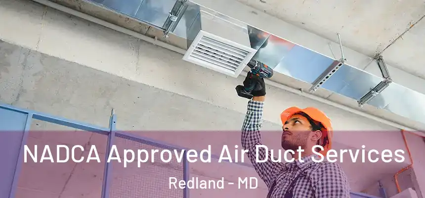  NADCA Approved Air Duct Services Redland - MD