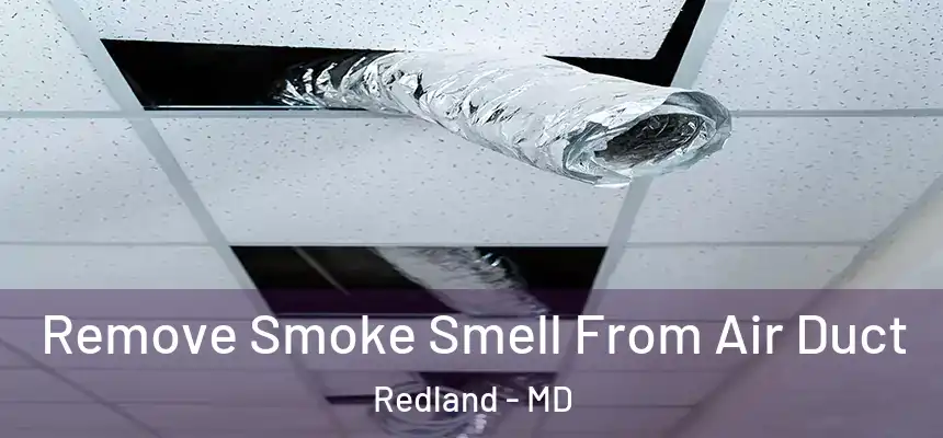  Remove Smoke Smell From Air Duct Redland - MD