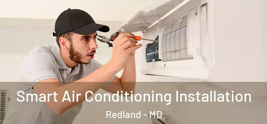  Smart Air Conditioning Installation Redland - MD
